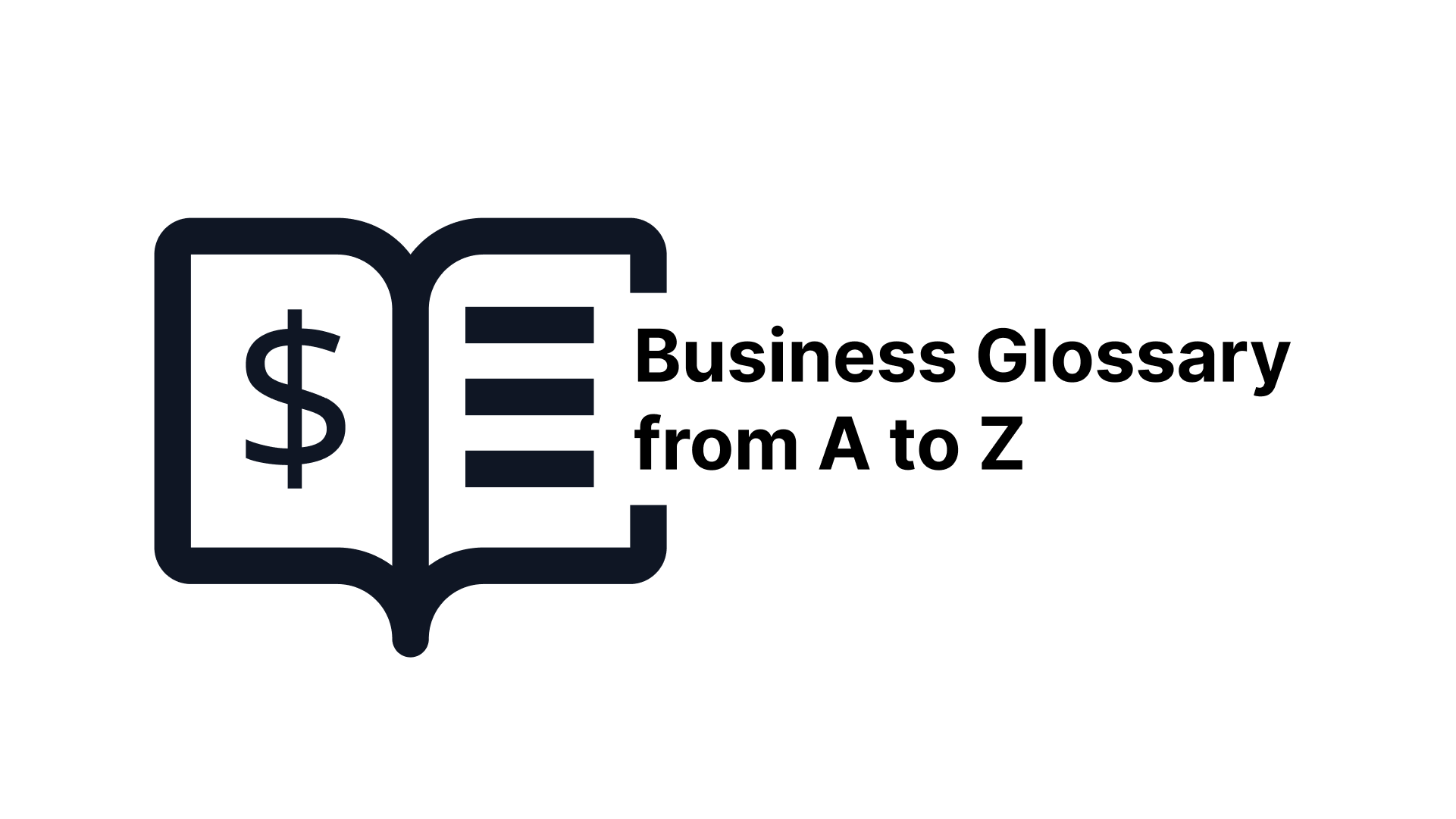 Business glossary, from A to Z.
